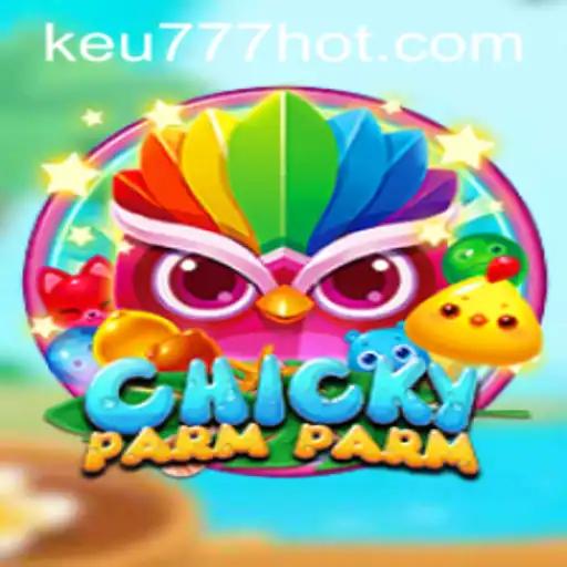 ChickyParmParm: O Novo Fenômeno dos Jogos Online com keu777.com